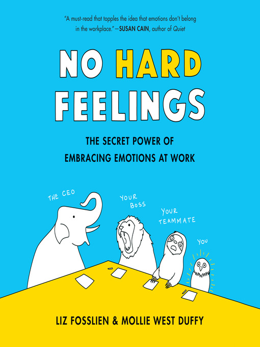 Title details for No Hard Feelings by Liz Fosslien - Available